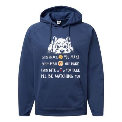 Funny I Will Be Watching You Westie Apparel For Dog Owners Performance Fleece Hoodie