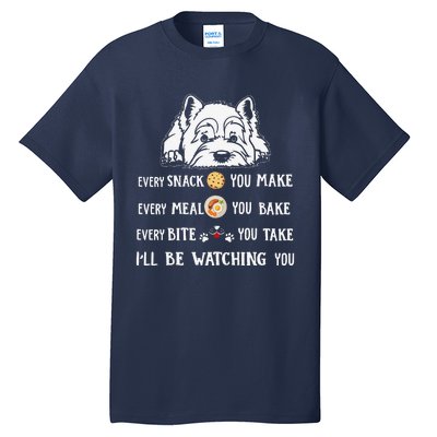 Funny I Will Be Watching You Westie Apparel For Dog Owners Tall T-Shirt