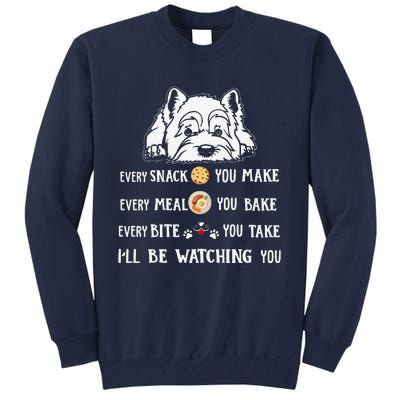 Funny I Will Be Watching You Westie Apparel For Dog Owners Tall Sweatshirt