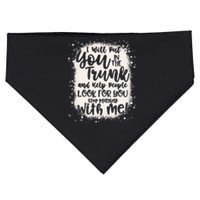 Funny I Will Put You In The Trunk And Help People Bleached USA-Made Doggie Bandana