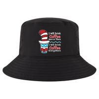 Funny I Will Drink Coffee Here Or There Everywhere Cool Comfort Performance Bucket Hat