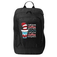 Funny I Will Drink Coffee Here Or There Everywhere City Backpack