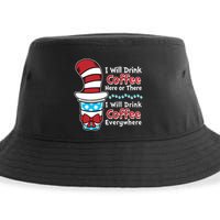 Funny I Will Drink Coffee Here Or There Everywhere Sustainable Bucket Hat