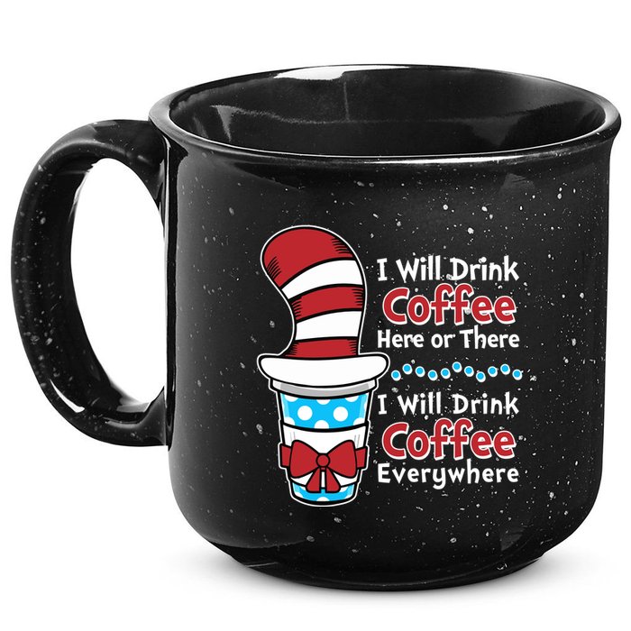 Funny I Will Drink Coffee Here Or There Everywhere 15oz Campfire Ceramic Mug