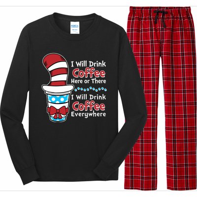 Funny I Will Drink Coffee Here Or There Everywhere Long Sleeve Pajama Set