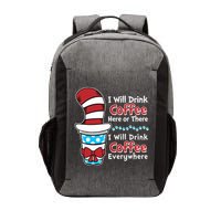 Funny I Will Drink Coffee Here Or There Everywhere Vector Backpack