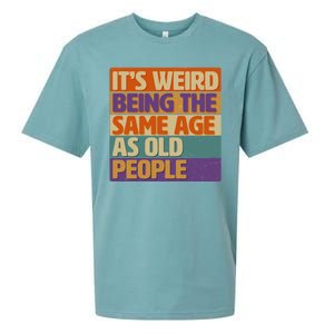 Funny It's Weird Being The Same Age As Old People Sueded Cloud Jersey T-Shirt