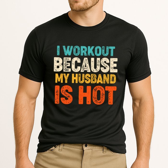 Funny I Workout Because My Husband Is Hot Cooling Performance Crew T-Shirt