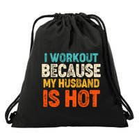 Funny I Workout Because My Husband Is Hot Drawstring Bag