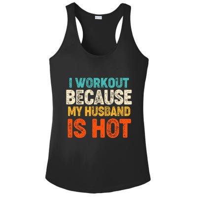 Funny I Workout Because My Husband Is Hot Ladies PosiCharge Competitor Racerback Tank
