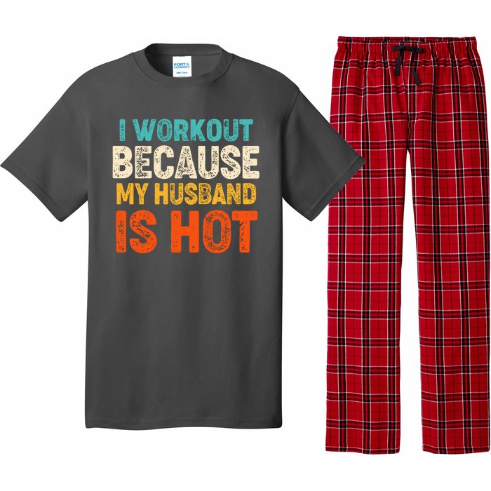 Funny I Workout Because My Husband Is Hot Pajama Set