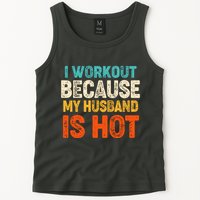 Funny I Workout Because My Husband Is Hot Tank Top