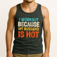 Funny I Workout Because My Husband Is Hot Tank Top