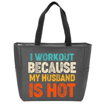 Funny I Workout Because My Husband Is Hot Zip Tote Bag