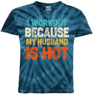 Funny I Workout Because My Husband Is Hot Kids Tie-Dye T-Shirt