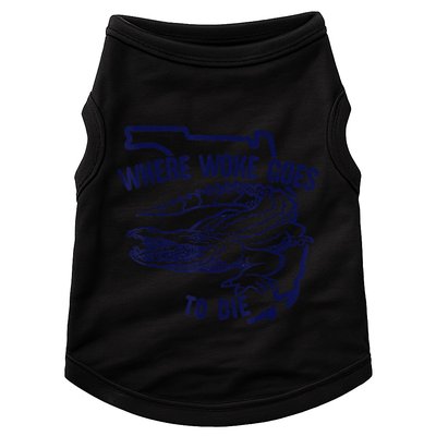 Florida Is Where Woke Goes To Die DeSantis Florida Funny Doggie Tank