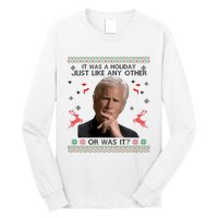 Funny It Was A Holiday Just Like Any Other Or Was It Sweat Long Sleeve Shirt