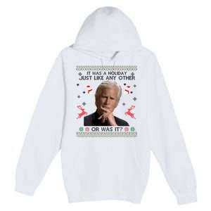 Funny It Was A Holiday Just Like Any Other Or Was It Sweat Premium Pullover Hoodie