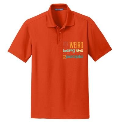 Funny ItS Weird Being The Same Age As Old People Sarcastic Dry Zone Grid Polo