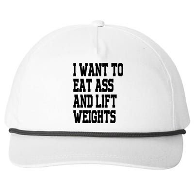 Funny I Want To Eat Ass And Lift Weights Snapback Five-Panel Rope Hat