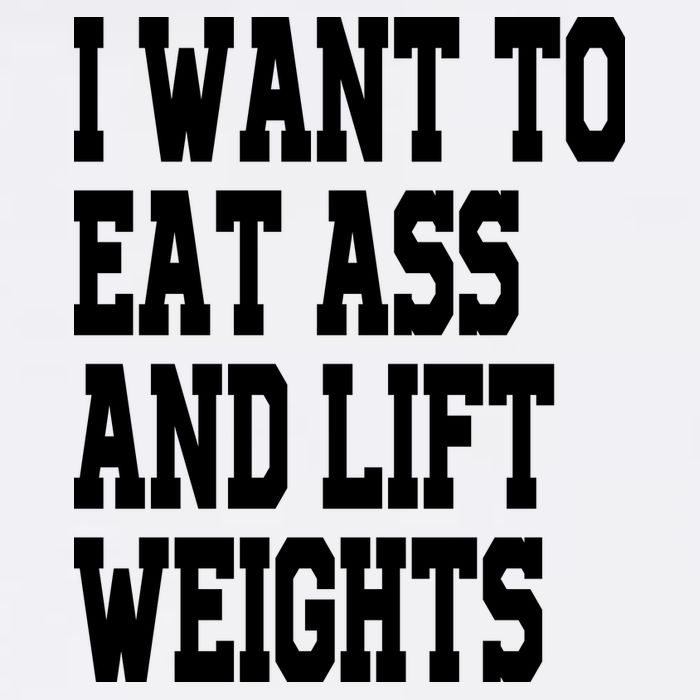 Funny I Want To Eat Ass And Lift Weights Cooling Performance Crew T-Shirt