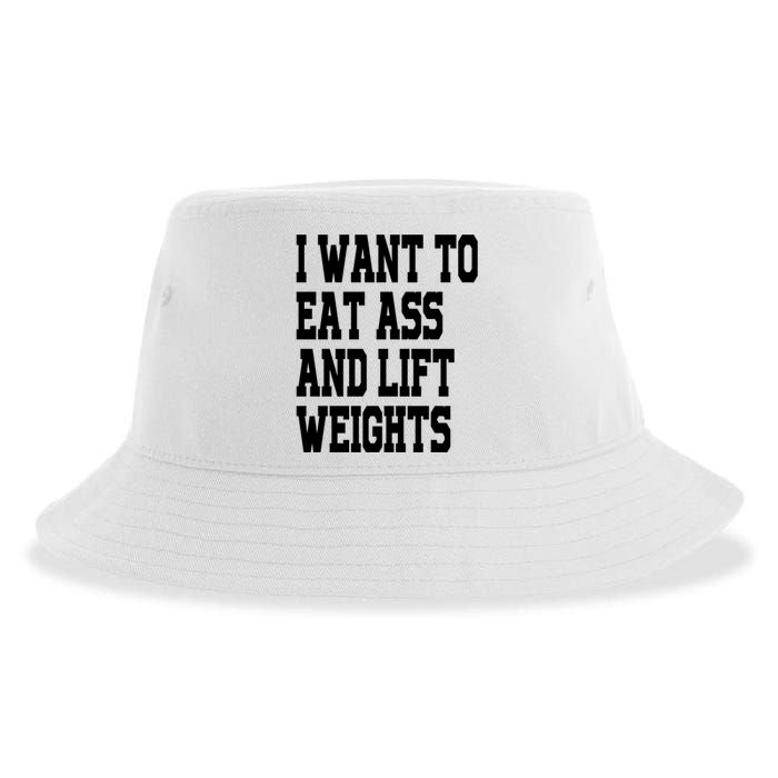 Funny I Want To Eat Ass And Lift Weights Sustainable Bucket Hat