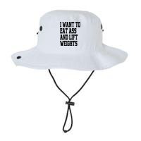 Funny I Want To Eat Ass And Lift Weights Legacy Cool Fit Booney Bucket Hat