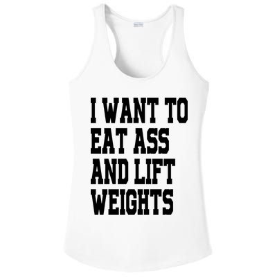 Funny I Want To Eat Ass And Lift Weights Ladies PosiCharge Competitor Racerback Tank