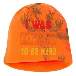 Funny I Was Forced To Be Here Sarcasm Gift Kati - Camo Knit Beanie