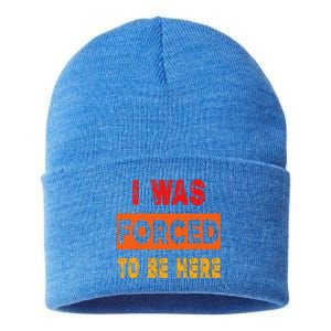 Funny I Was Forced To Be Here Sarcasm Gift Sustainable Knit Beanie