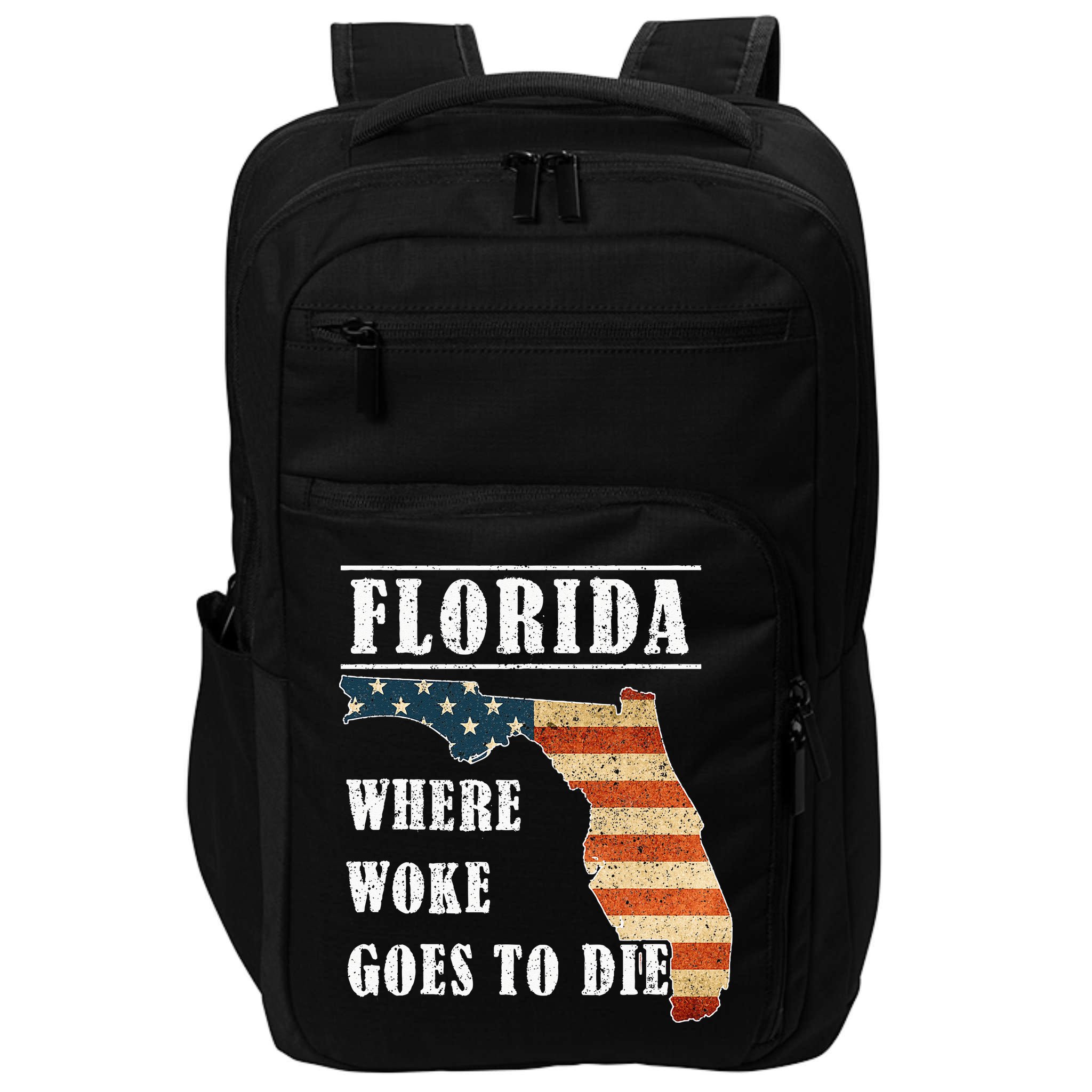 Florida Is Where Woke Goes To Die DeSantis Florida USA Flag Impact Tech Backpack