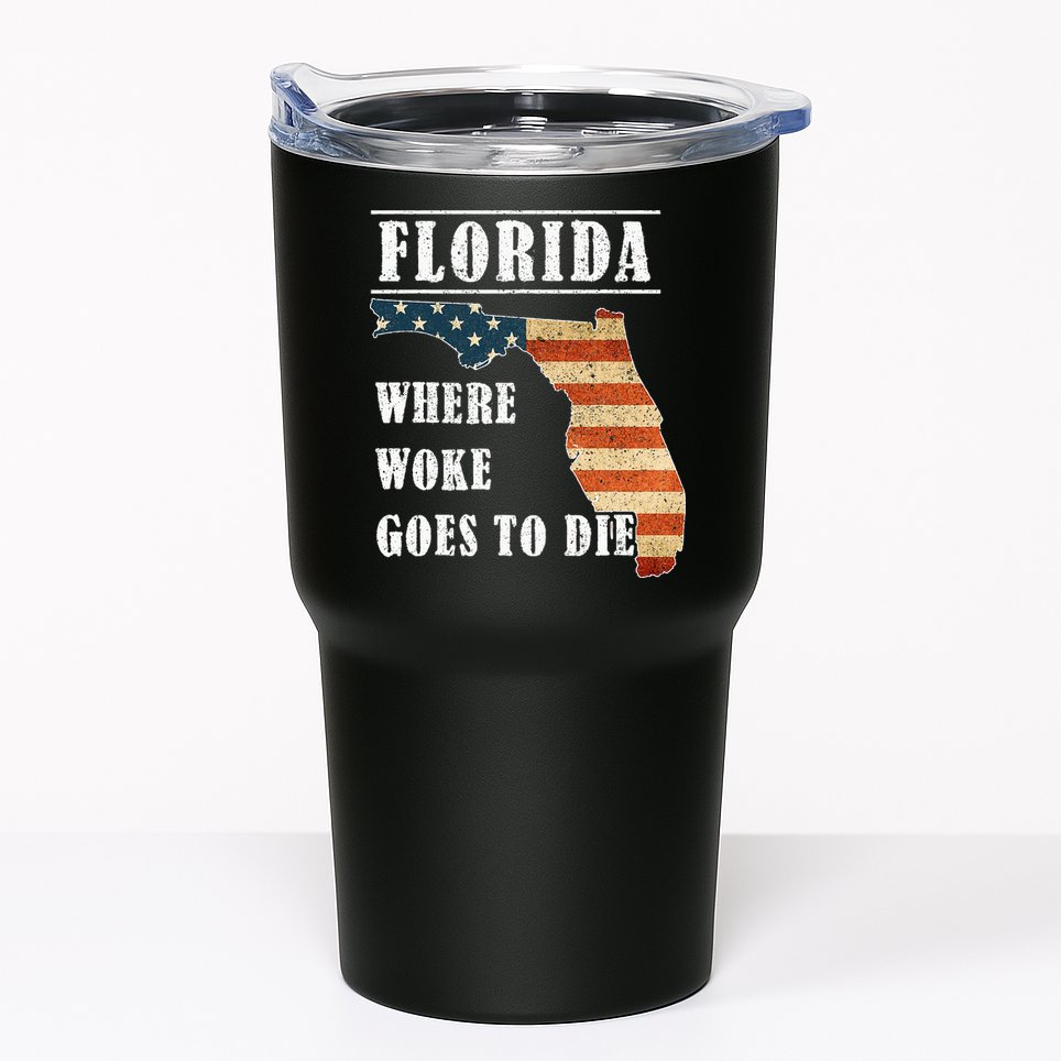 Florida Is Where Woke Goes To Die DeSantis Florida USA Flag Tumbler