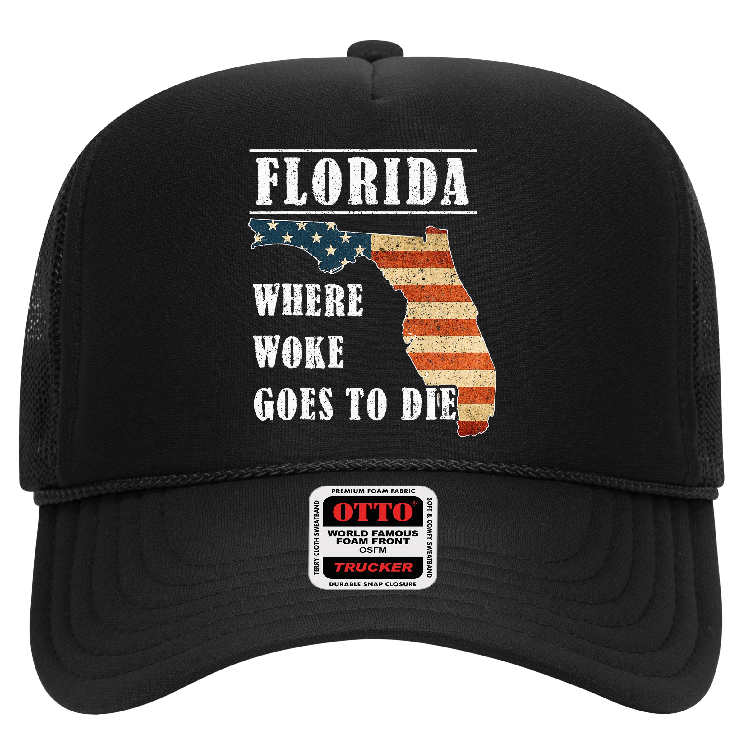 Florida Is Where Woke Goes To Die DeSantis Florida USA Flag Hat