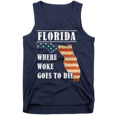 Florida Is Where Woke Goes To Die DeSantis Florida USA Flag Tank Top