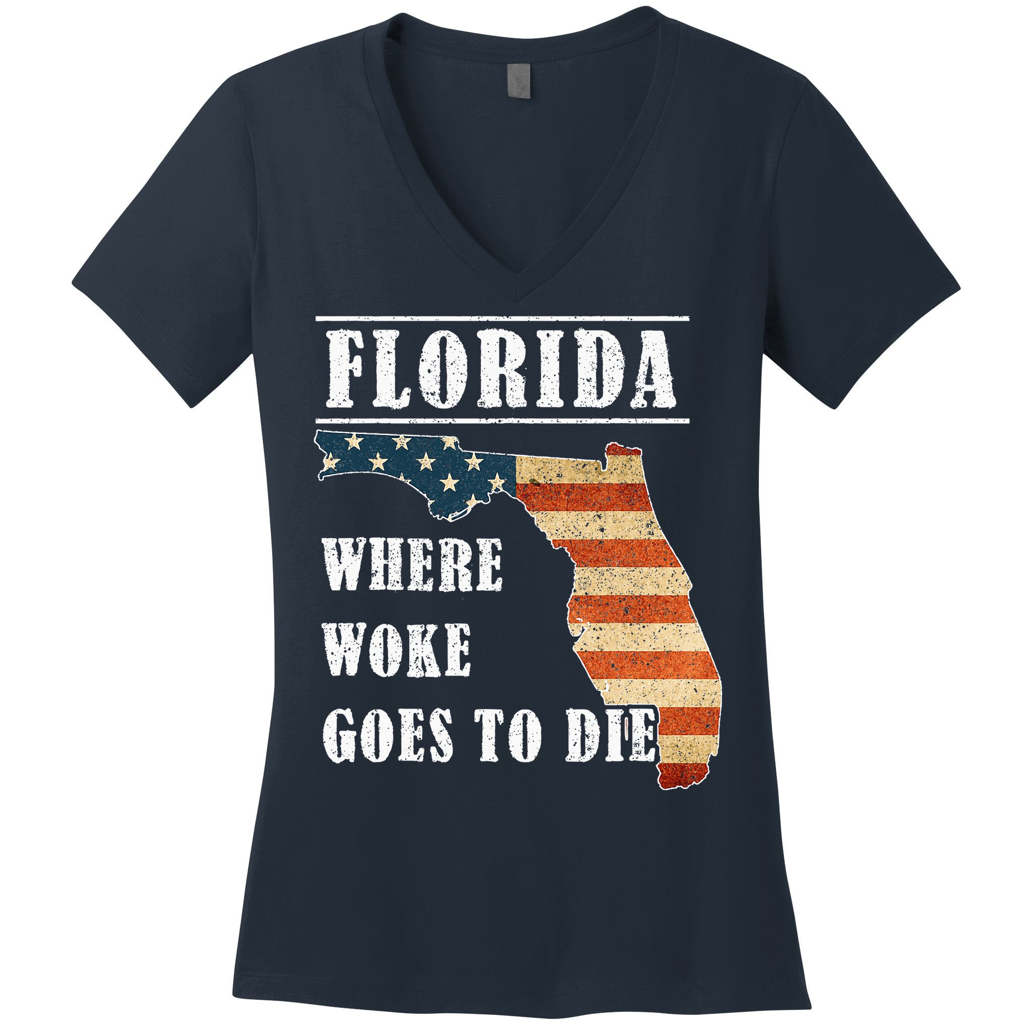 Florida Is Where Woke Goes To Die DeSantis Florida USA Flag Women's V-Neck T-Shirt