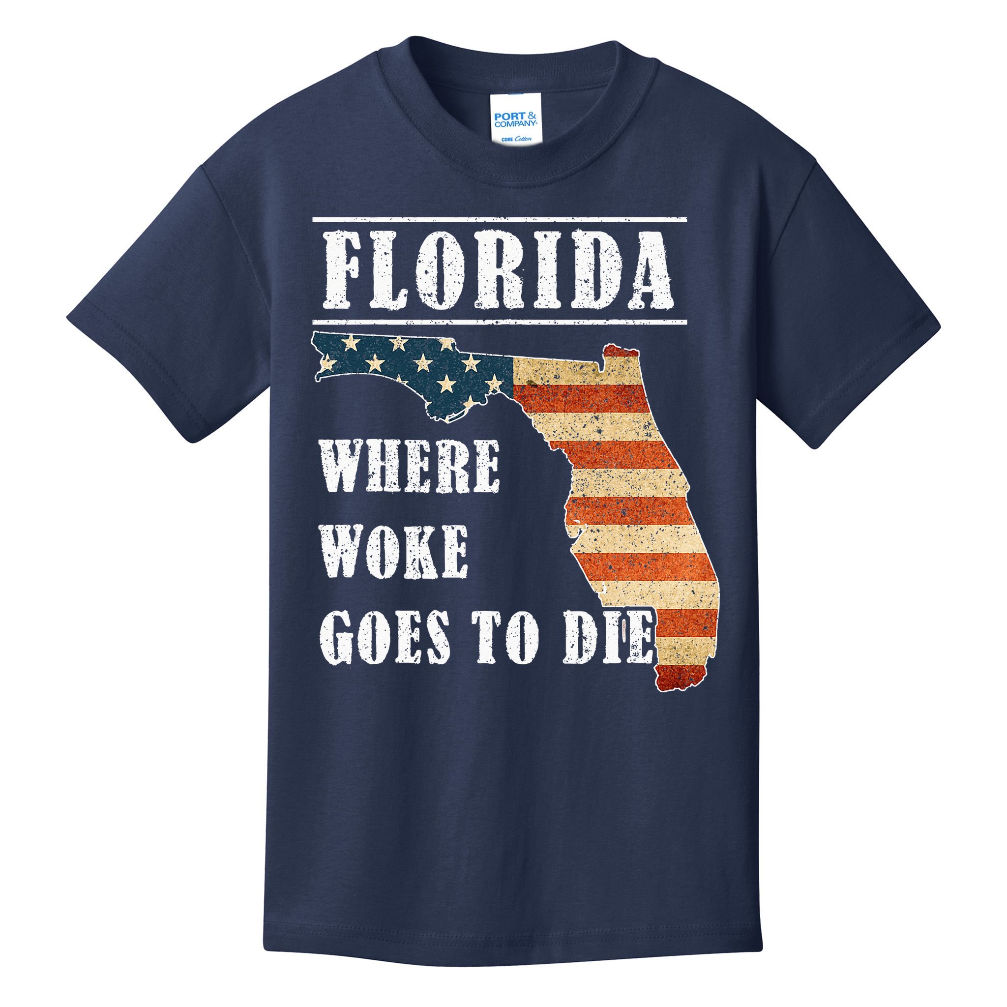 Florida Is Where Woke Goes To Die DeSantis Florida USA Flag Kids T-Shirt