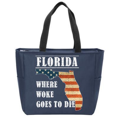 Florida Is Where Woke Goes To Die DeSantis Florida USA Flag Zip Tote Bag