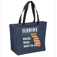 Florida Is Where Woke Goes To Die DeSantis Florida USA Flag Zip Tote Bag