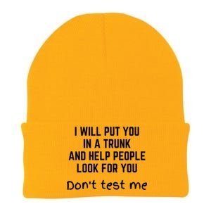 Funny I Will Put You In A Trunk And Help People Look For You Gift Knit Cap Winter Beanie