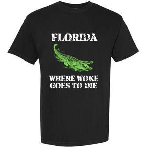 Florida Is Where Woke Goes To Die Crocodile Alligator Garment-Dyed Heavyweight T-Shirt