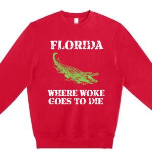 Florida Is Where Woke Goes To Die Crocodile Alligator Premium Crewneck Sweatshirt