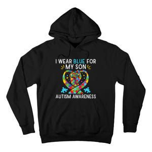 funny I Wear Blue For My Son Autism Awareness Tall Hoodie