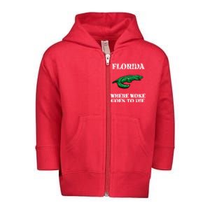 Florida Is Where Woke Goes To Die Crocodile Alligator Toddler Zip Fleece Hoodie