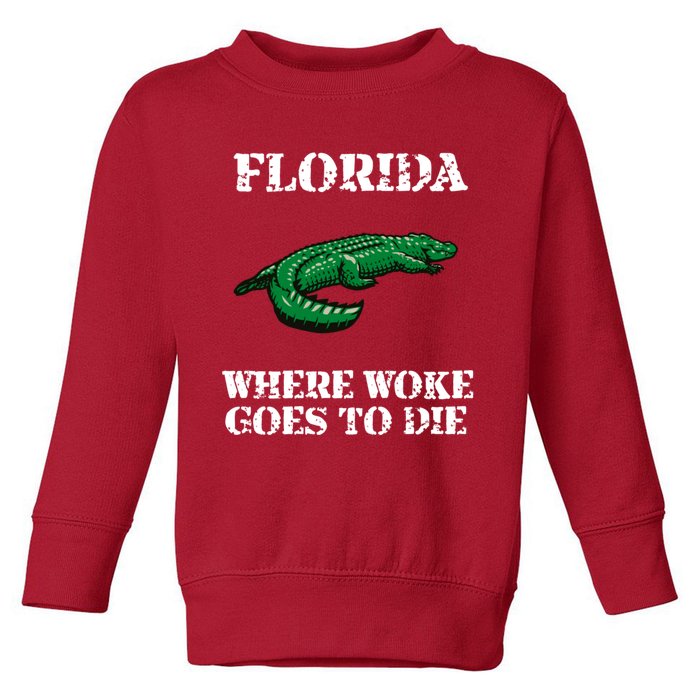 Florida Is Where Woke Goes To Die Crocodile Alligator Toddler Sweatshirt