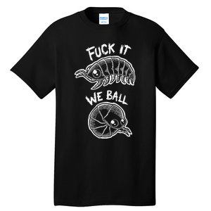 Fuck It We Ball Olafh Ace Tall T-Shirt