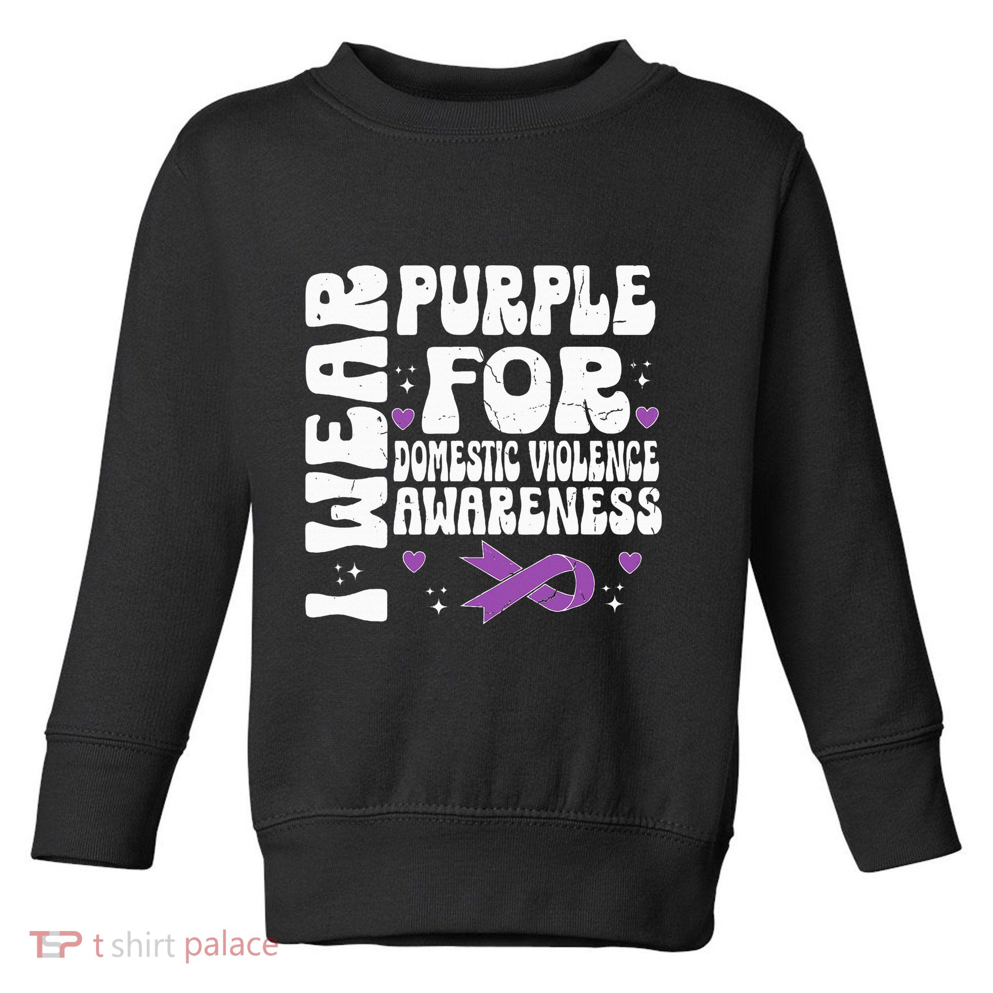 funny I Wear Purple Domestic Violence Awareness Toddler Sweatshirt