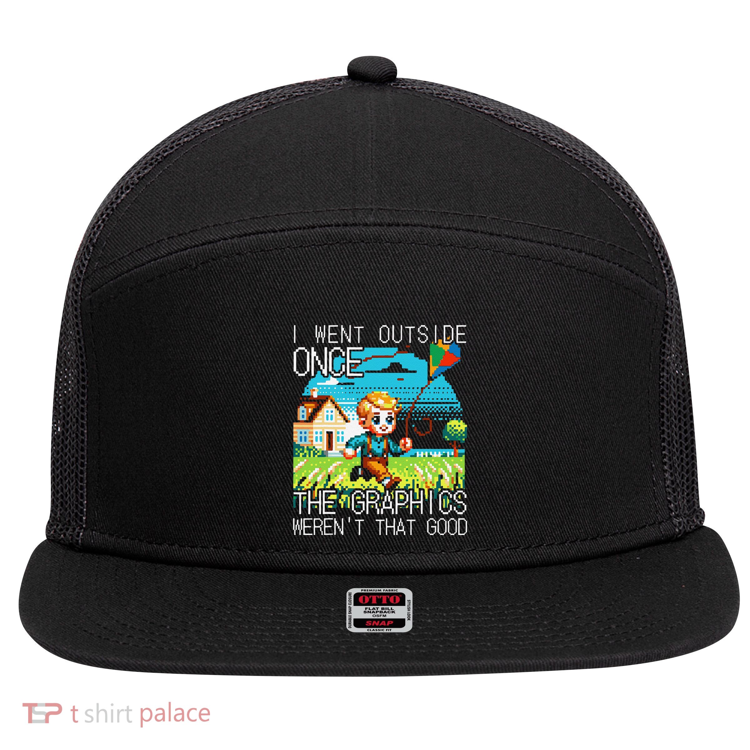Funny I Went Outside Once The Graphics WerenT That Good 7 Panel Mesh Trucker Snapback Hat