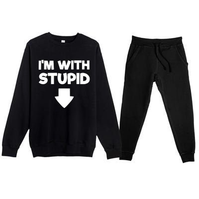 Funny Im With Stupid Pointing Down Premium Crewneck Sweatsuit Set