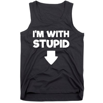 Funny Im With Stupid Pointing Down Tank Top