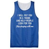 Funny I Will Put You In A Trunk And Help People Look For You Mesh Reversible Basketball Jersey Tank